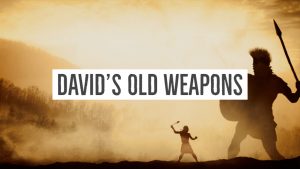 David's Old Weapons by Jack Hyles