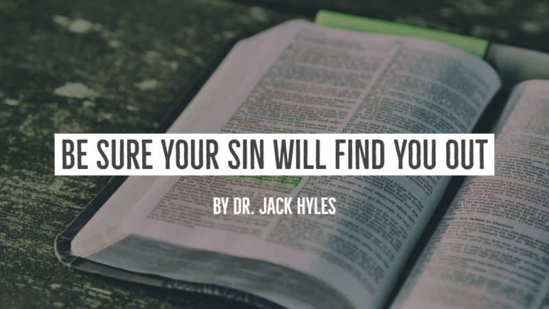 Be Sure Your Sin Will Find You Out by Dr. Jack Hyles