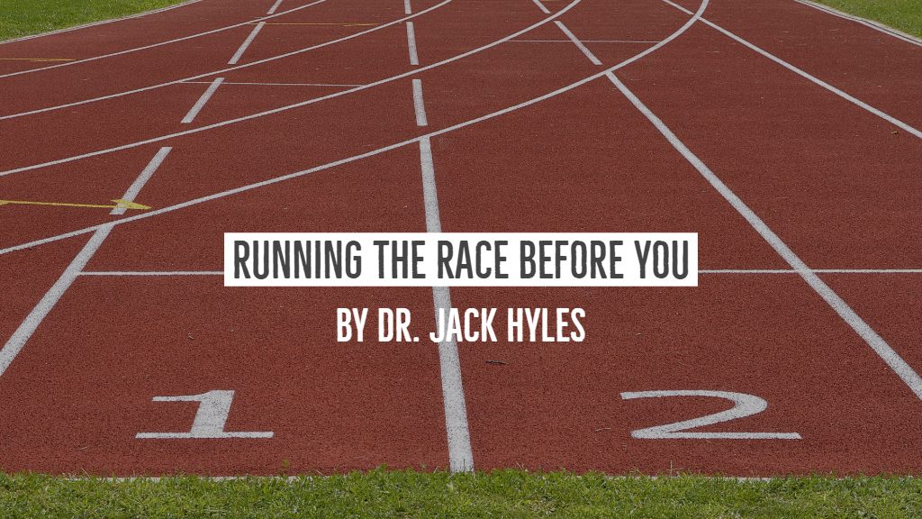 Running The Race Before You by Dr. Jack Hyles