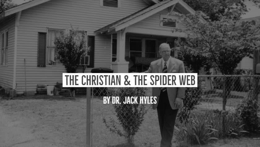 The Christian & The Spider Web by Jack Hyles