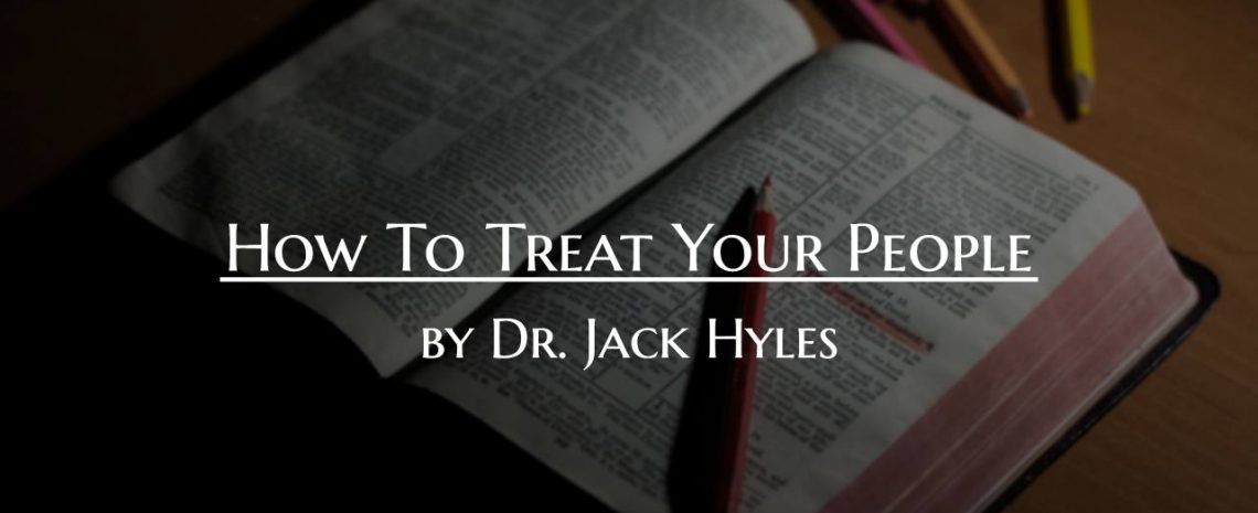 How To Treat Your People