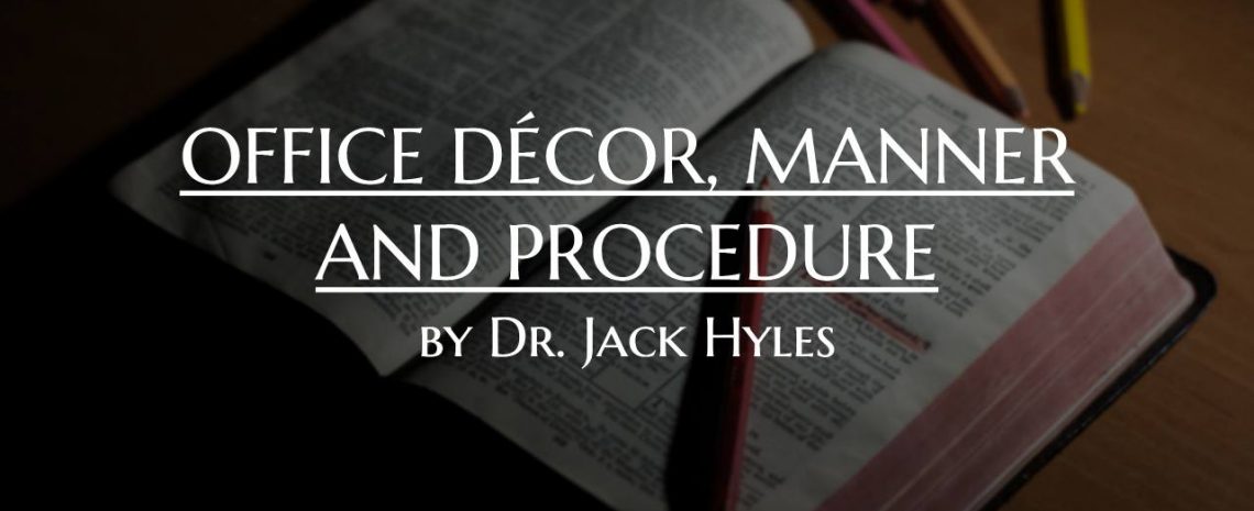 OFFICE DÉCOR, MANNER AND PROCEDURE