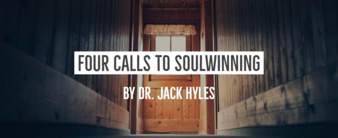 Four Calls To SoulWinning by Dr. Jack Hyles