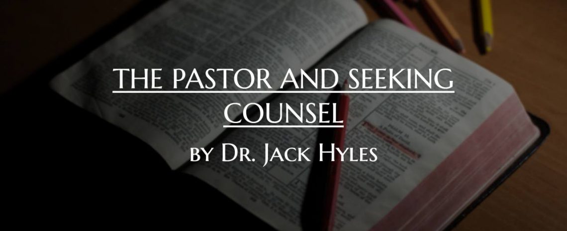 THE PASTOR AND SEEKING COUNSEL